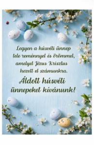Áldott Húsvéti Ünnepeket Kívánunk!